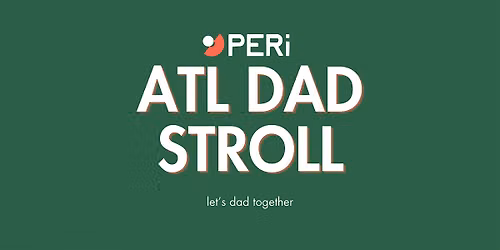 June - ATL Dad Walk with Peri