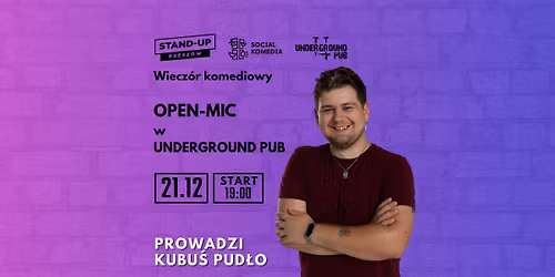 Stand-up Rzesz\u00f3w | Open-mic w Underground Pub | Prowadzi: Kubu\u015b Pud\u0142o