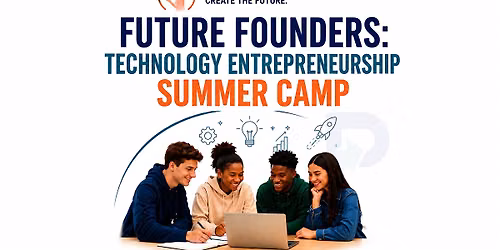 Future Founders: Technology Entrepreneurship Summer Camp Drogheda