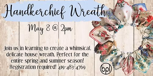 Handkerchief Wreath - Adult 18+ - Registration Required!