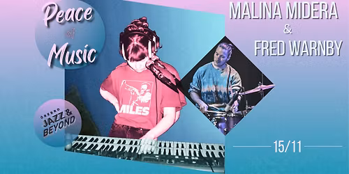 Peace Of Music : 15\/11 - Malina Midera & Fred Warnby