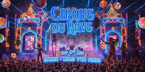 Cirque Du Rave Is Coming To Sydney!