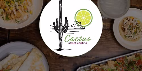 Dine Out Fundraiser - Cactus Street Cantina