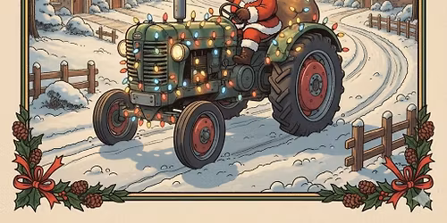 \ud83d\ude9c\ud83c\udf84TRACTOR PARADE 2025\ud83c\udf84\ud83d\ude9c