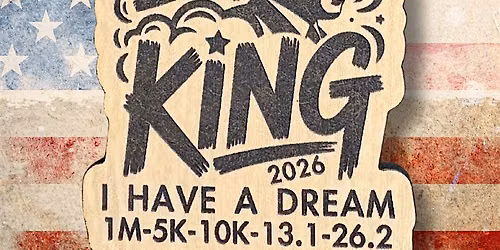 I Have a Dream 1M 5K 10K 13.1 26.2