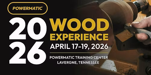 Powermatic 2026 Hands-on Woodworking Class April 17, 18, 19