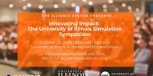 Innovating Impact: The University of Illinois Simulation Symposium