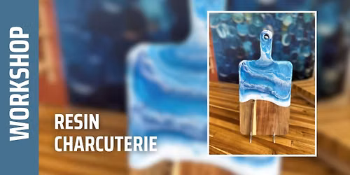 Resin Charcuterie Workshop