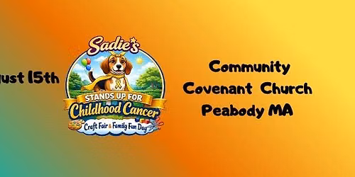 Sadie Stands Up For Childhood Cancer Craft Fair & Family Day 