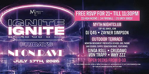 Myth Nightclub Presents: Ignite Fridays - Neon Rave | 07.17.26