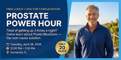 LIMITED Prostate Power Hour: Free Doctor Consultation, Lunch and Seminar