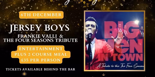 \ud83c\udf84Jersey Boys - Frankie Valli & The Four Seasons Tribute