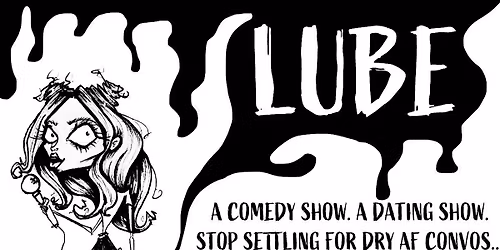 Copy of Conversational Lube - ur fav LIVE comedy dating show!!