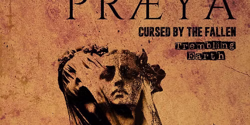 PR\u00c6YA || CURSED BY THE FALLEN || TREMBLING EARTH
