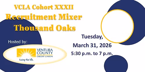 VCLA Cohort XXXII Recruitment Mixer - Thousand Oaks