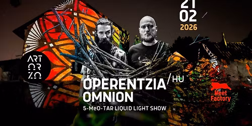 ARTORZO presents: \u00d3perentzia live (HU) + Omnion live (CZ) + Visual Art by 5-MeO-TAR 