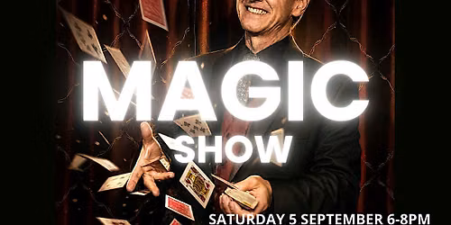 MAGIC SHOW: FAMILY FRIENDLY