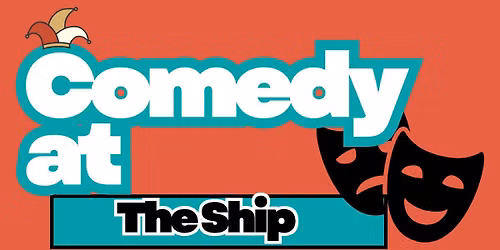 Comedy at The Ship