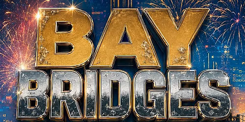 BAY BRIDGES - Day Party + Live Music Experience