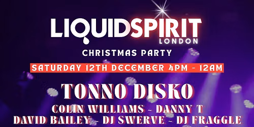 LIQUID SPIRIT LONDON - Christmas Party 2026