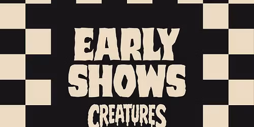 Early Show || Creatures Comedy Club