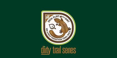 Flirt with Dirt 10k & Half Marathon