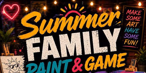 Summer Family Paint & Game Night | Riverside | 7\/9