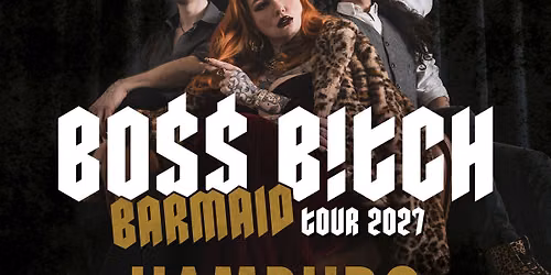 Kupfergold - Boss Bitch Barmaid Tour 2027