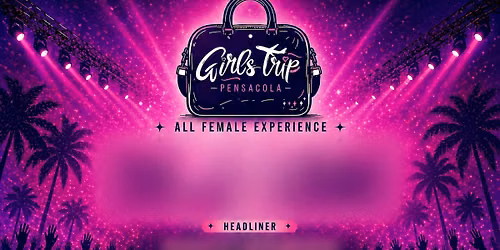 Girls Trip Pensacola 