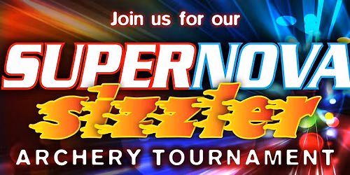 SUPERNOVA SIZZLER ARCHERY TOURNAMENT