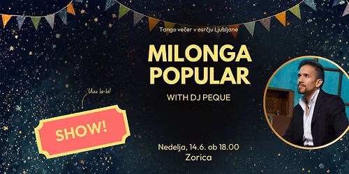 \u2728Milonga Popular\u2728 zaklju\u010dna milonga z DJ Pequejem in SHOW-om!