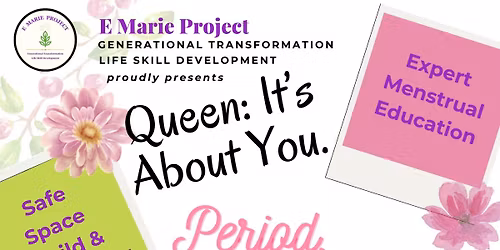 E Marie Project: Queen It's About You. Period.