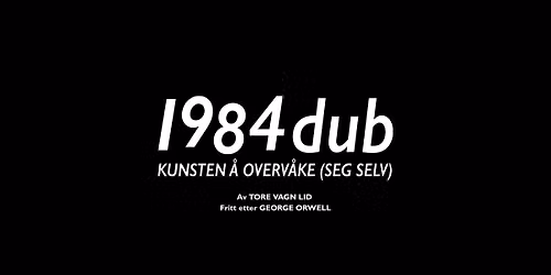 Riksteatret: 1984 dub\/\/F\u00f8rdehuset