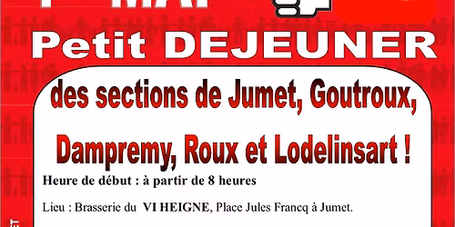 Petit d\u00e9jeuner du 1er MAI - JUMET - GOUTROUX - DAMPREMY - ROUX et LODELINSART