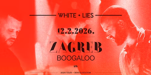 White Lies u Zagrebu!