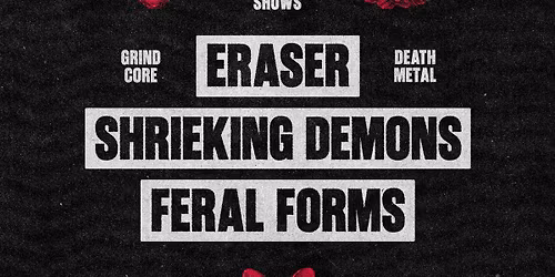 Eraser \u2726 Shrieking Demons \u2726 Feral Forms | Live \u26b2 Circolo Hex