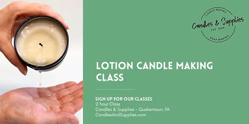 Lotion Candle Making Class
