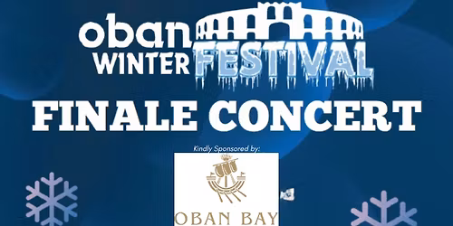 Finale Concert - Sponsored by The Oban Bay Hotel