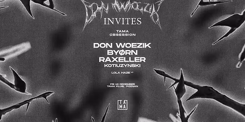 Obsession x DON WOEZIK Invites: BY\u00d8RN | RAXELLER