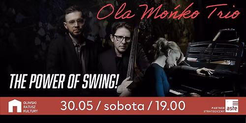 Ola Mo\u0144ko Trio - "THE POWER OF SWING!"