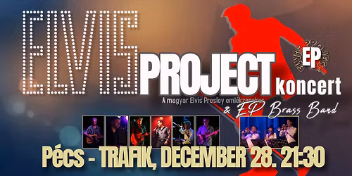 Elvis Project Koncert - TRAFIK