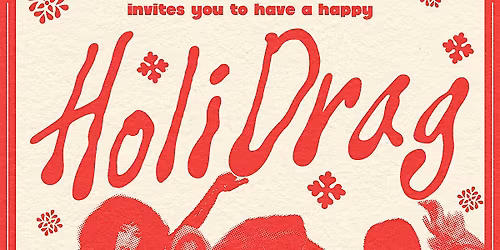 HOLIDRAG: A DRAG PERFORMANCE