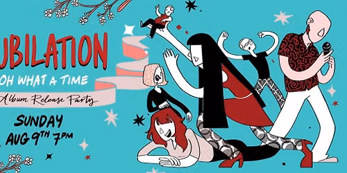 Jubilation OH WHAT A TIME Album Release Party