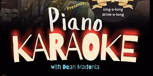 Piano Karaoke with Dean Madonia