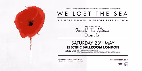 We Lost The Sea plus Overhead, The Albatross and Dimscua at Electric Ballroom