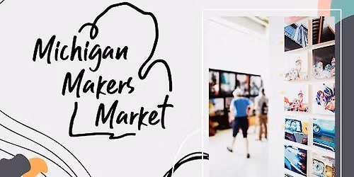 Michigan Makers Market 2025
