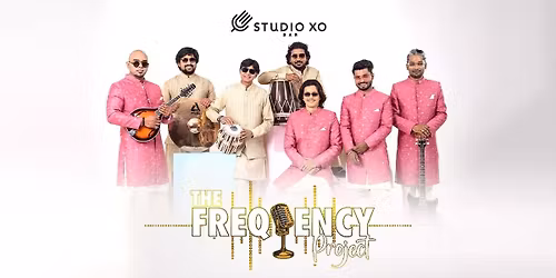Studio XO Presents The Frequency Project Live