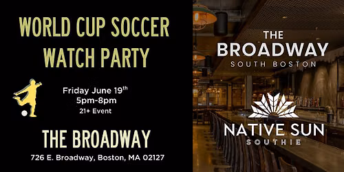 Fan Futbol Watch Party @ The Broadway w\/Native Sun