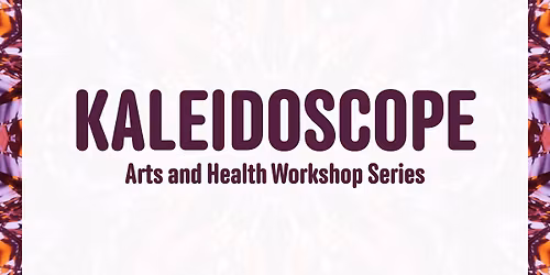Kaleidoscope Master Class: A Community Gathering