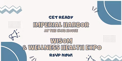 Imperial Harbor Wisdom & Wellness Health Expo